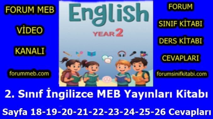 "2. Sınıf İngilizce Kitabı Sayfa 18-19-20-21-22-23-24-25-26 Cevapları MEB Yayınları"