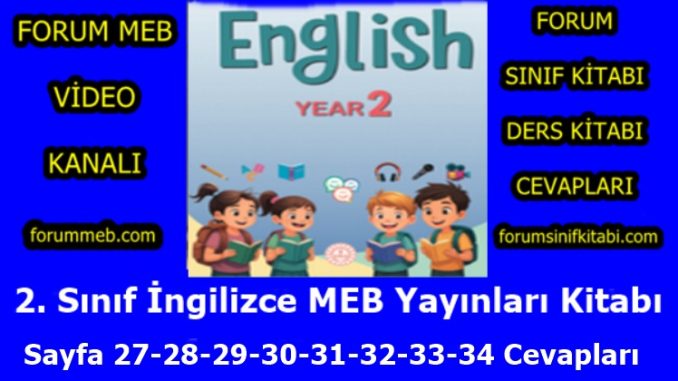 "2. Sınıf İngilizce Kitabı Sayfa 27-28-29-30-31-32-33-34 Cevapları MEB Yayınları"
