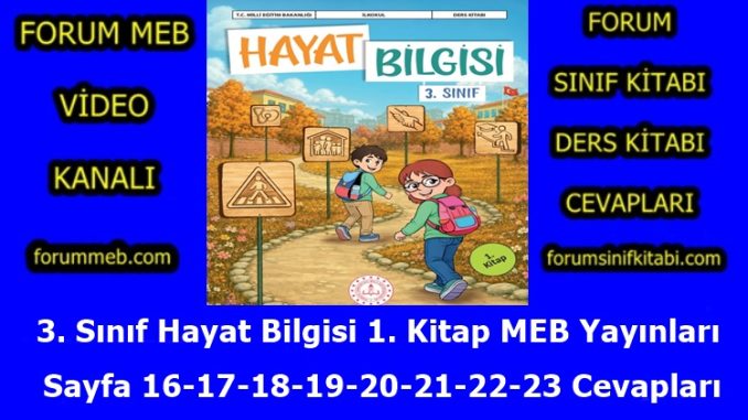 "3. Sınıf Hayat Bilgisi 1. Kitap Sayfa 16-17-18-19-20-21-22-23 Cevapları MEB Yayınları"
