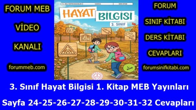 "3. Sınıf Hayat Bilgisi 1. Kitap Sayfa 24-25-26-27-28-29-30-31-32 Cevapları MEB Yayınları"