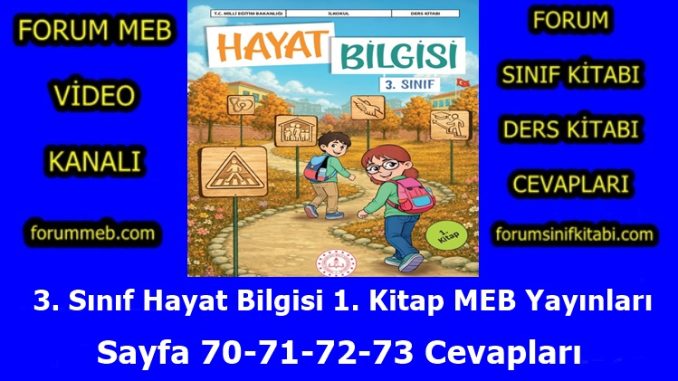 "3. Sınıf Hayat Bilgisi 1. Kitap Sayfa 70-71-72-73 Cevapları MEB Yayınları"