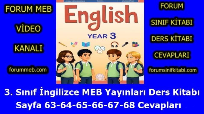 "3. Sınıf İngilizce Kitabı Sayfa 63-64-65-66-67-68 Cevapları MEB Yayınları"