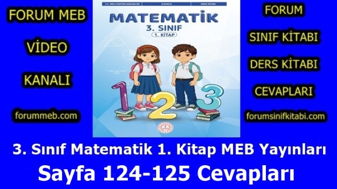 "3. Sınıf Matematik 1. Kitap Sayfa 124-125 Cevapları"