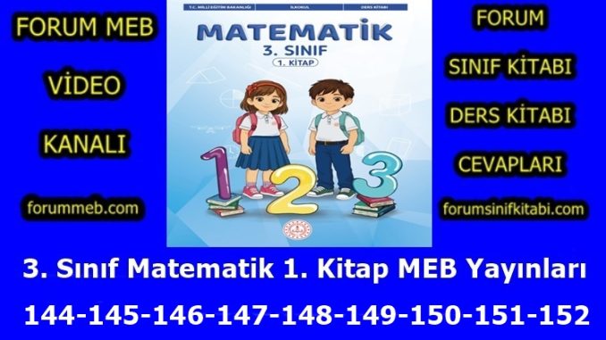 "3. Sınıf Matematik 1. Kitap Sayfa 144-145-146-147-148-149-150-151-152 Cevapları"