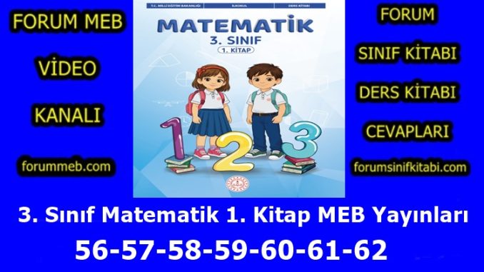 "3. Sınıf Matematik 1. Kitap Sayfa 56-57-58-59-60-61-62 Cevapları MEB Yayınları"