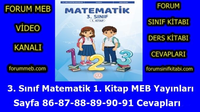 "3. Sınıf Matematik 1. Kitap Sayfa 86-87-88-89-90-91 Cevapları"