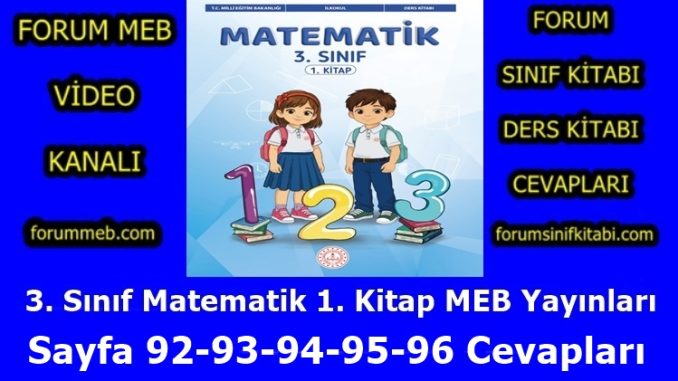 "3. Sınıf Matematik 1. Kitap Sayfa 92-93-94-95-96 Cevapları MEB Yayınları"