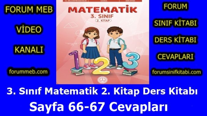 "3. Sınıf Matematik 2. Kitap Sayfa 66-67 Cevapları"
