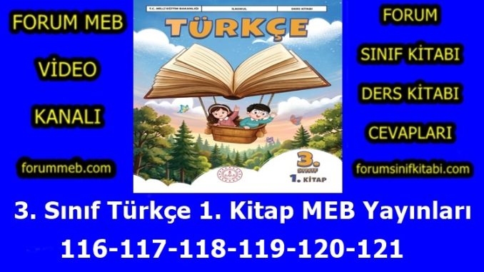 "3. Sınıf Türkçe 1. Kitap Sayfa 116-117-118-119-120-121 Cevapları"
