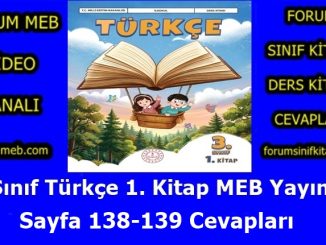 "3. Sınıf Türkçe 1. Kitap Sayfa 138-139 Cevapları"