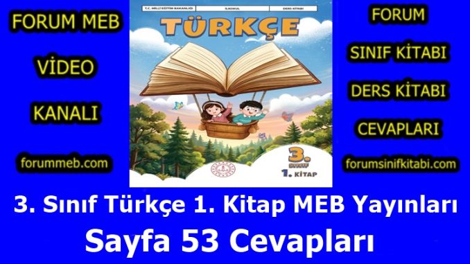 "3. Sınıf Türkçe 1. Kitap Sayfa 53 Cevapları MEB Yayınları"