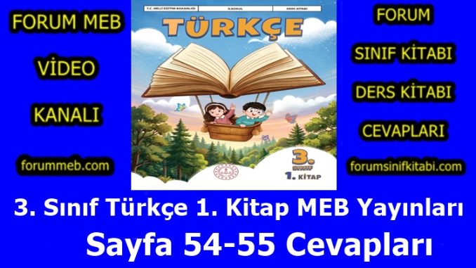 "3. Sınıf Türkçe 1. Kitap Sayfa 54-55 Cevapları MEB Yayınları"