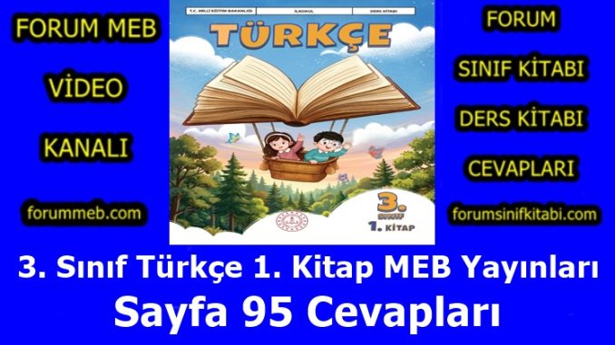 "3. Sınıf Türkçe 1. Kitap Sayfa 95 Cevapları MEB Yayınları"