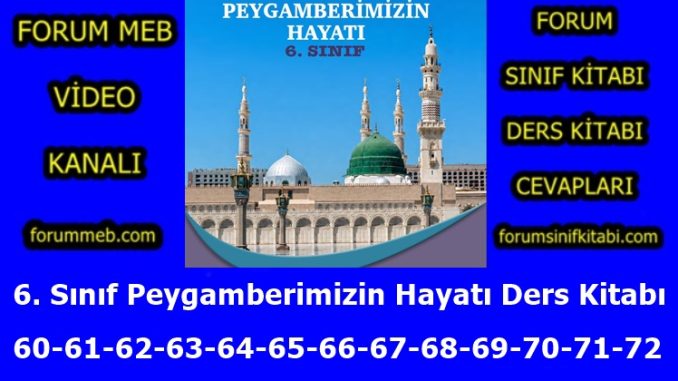 "6. Sınıf Peygamberimizin Hayatı Kitabı Sayfa 60-61-62-63-64-65-66-67-68-69-70-71-72 Cevapları"